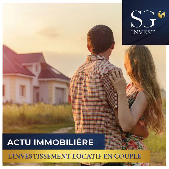 Actu immobiliere investissement locatif en couple